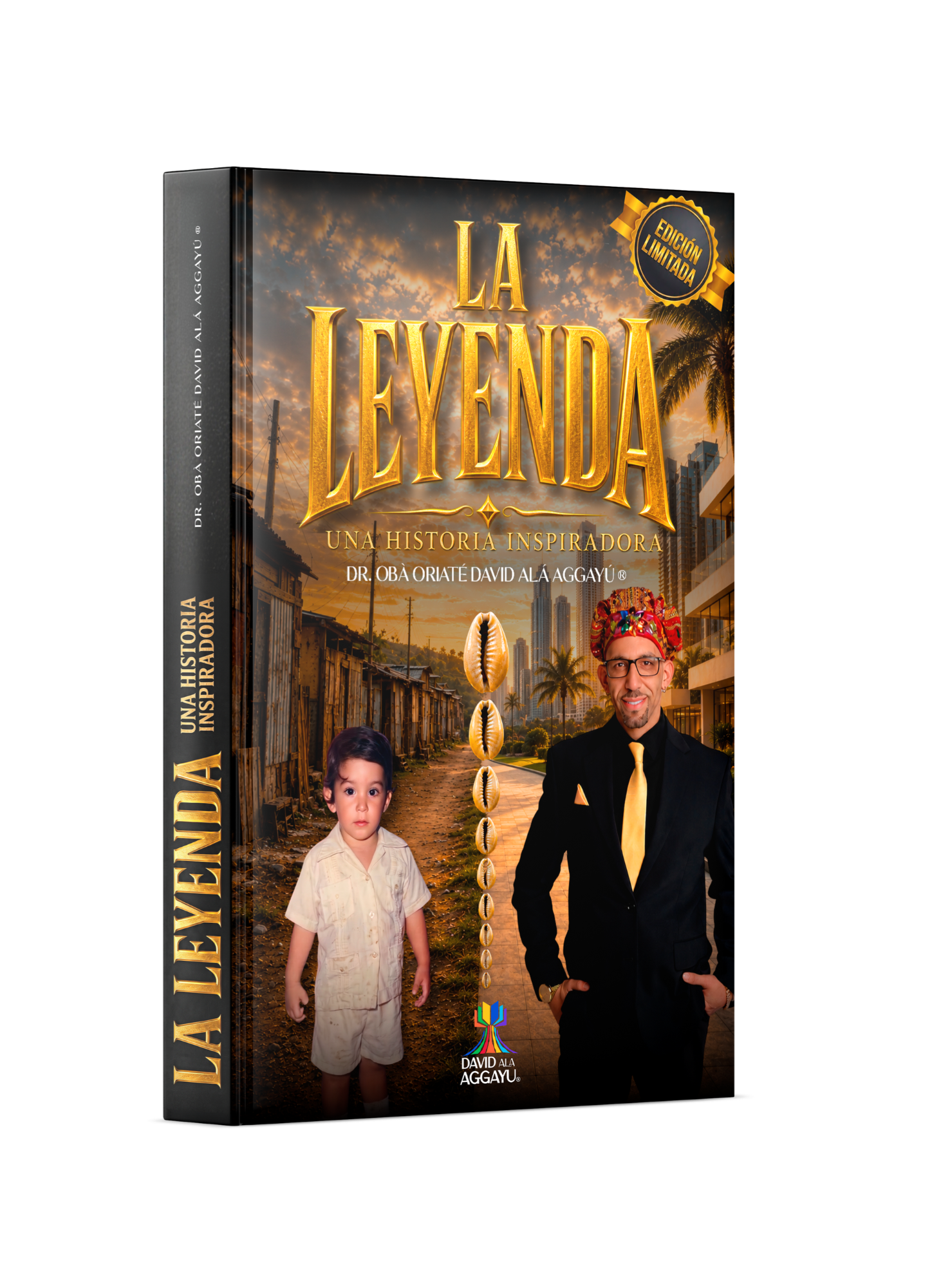 LA LEYENDA - UNA HISTORIA INSPIRADORA DE EL DR. OBÁ ORIATÉ DAVID ALÁ AGGAYÚ