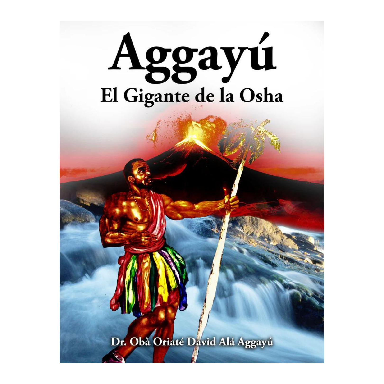 Aggayú: The Giant of Osha