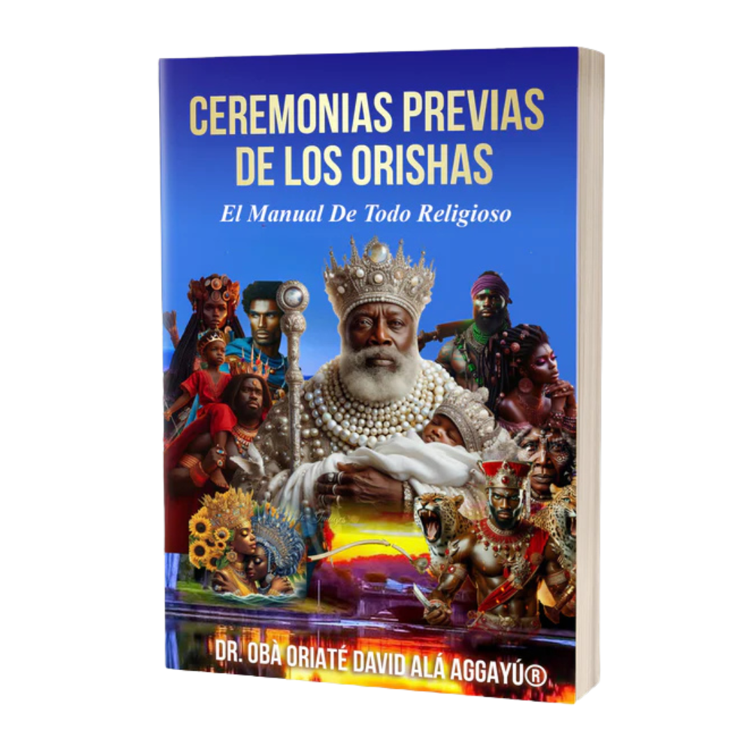 PRELIMINARY CEREMONIES OF THE ORISHAS