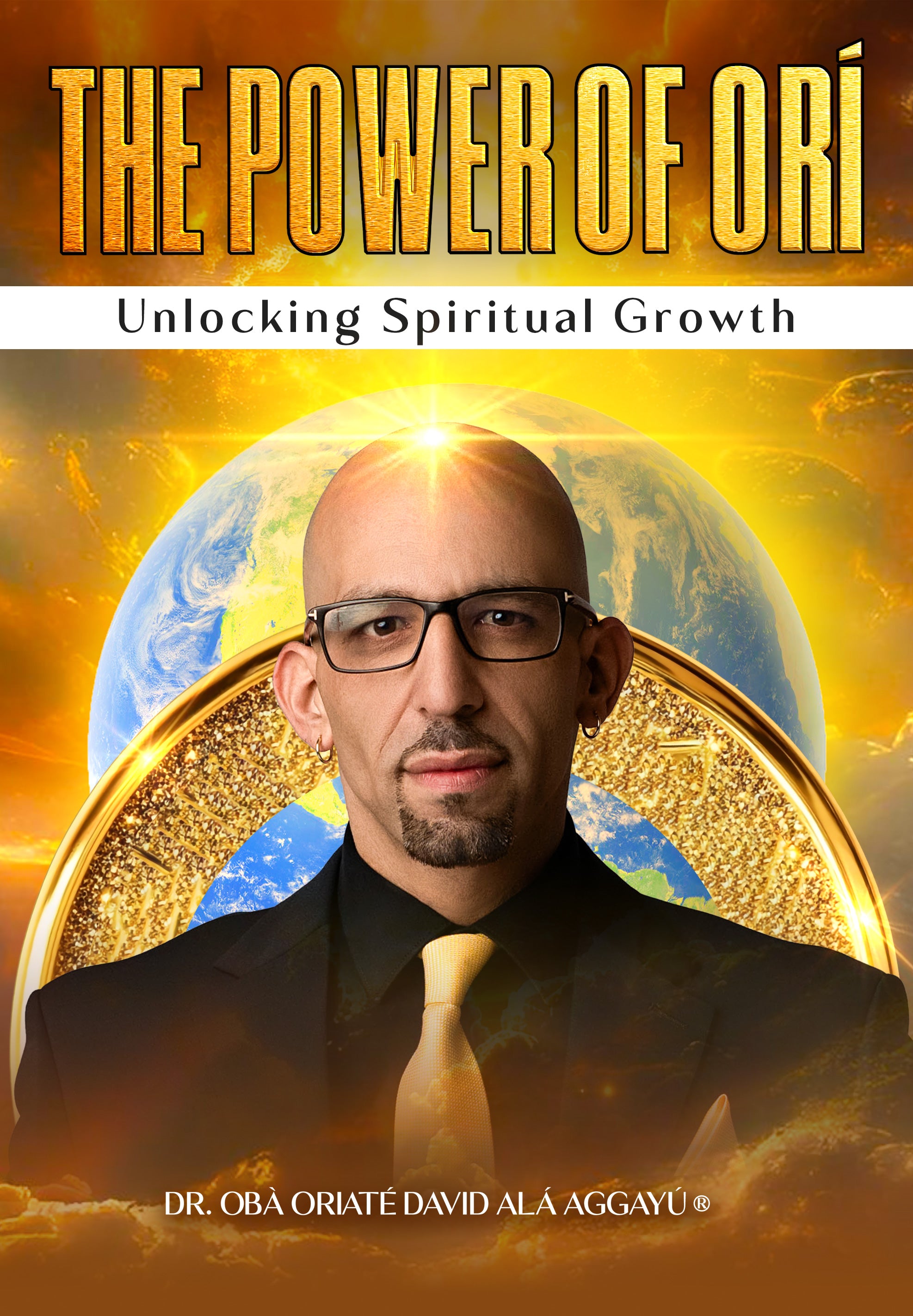 ENGLISH VERSION - THE POWER OF ORI, UNLOCKING SPIRITUAL GROWTH