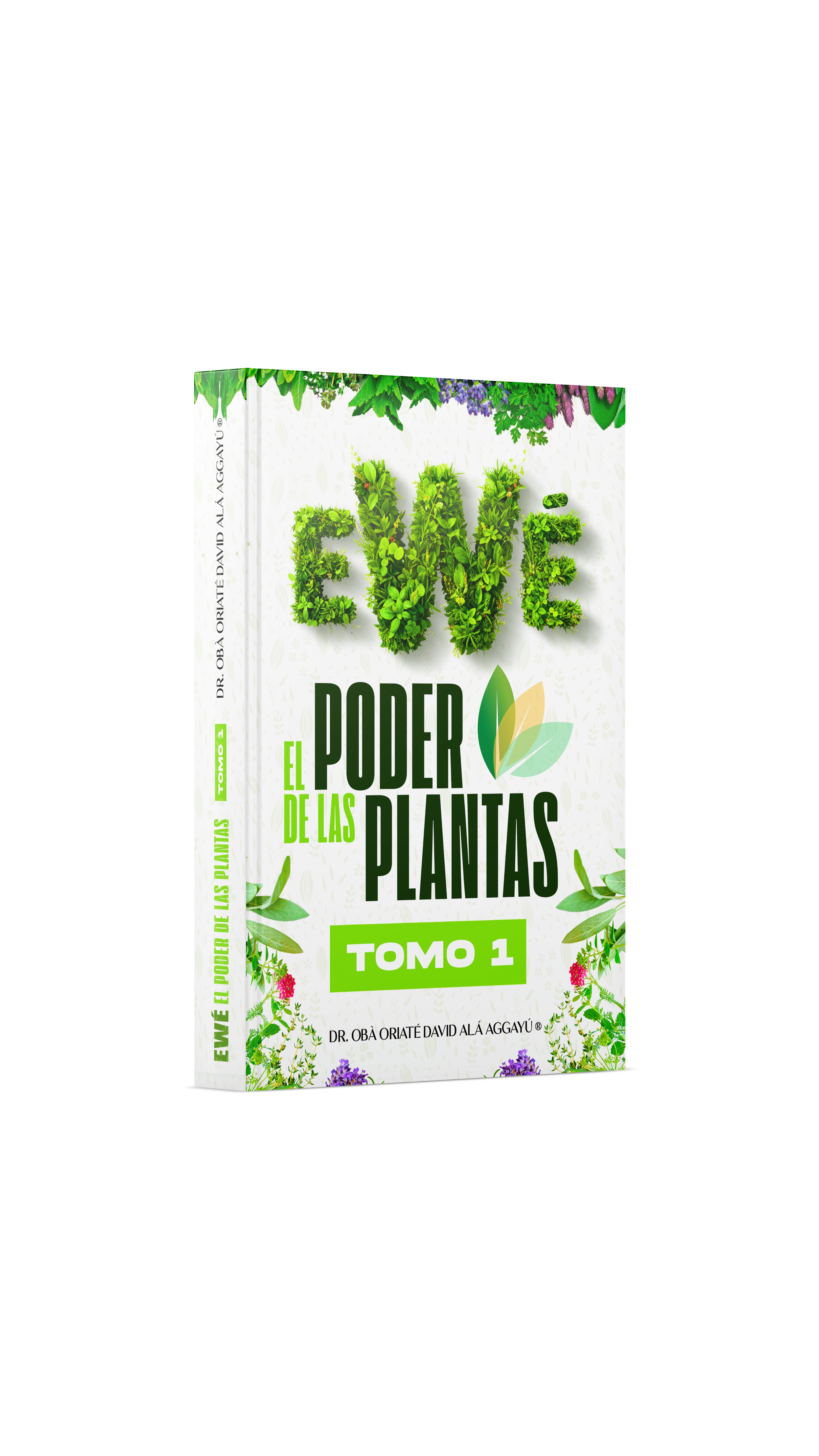 EWÉ: EL PODER DE LAS PLANTAS - TOMO I - PRE-VENTA ACABA OCTUBRE 24. LOS LIBROS SE ENVIARAN OCTUBRE 31