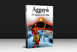 Aggayú - El Gigante de la Osha