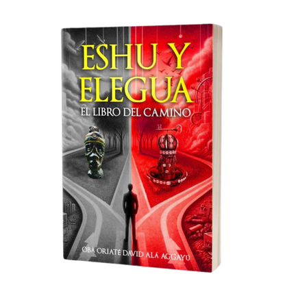 ESHU Y ELEGUA: EL LIBRO DEL CAMINO