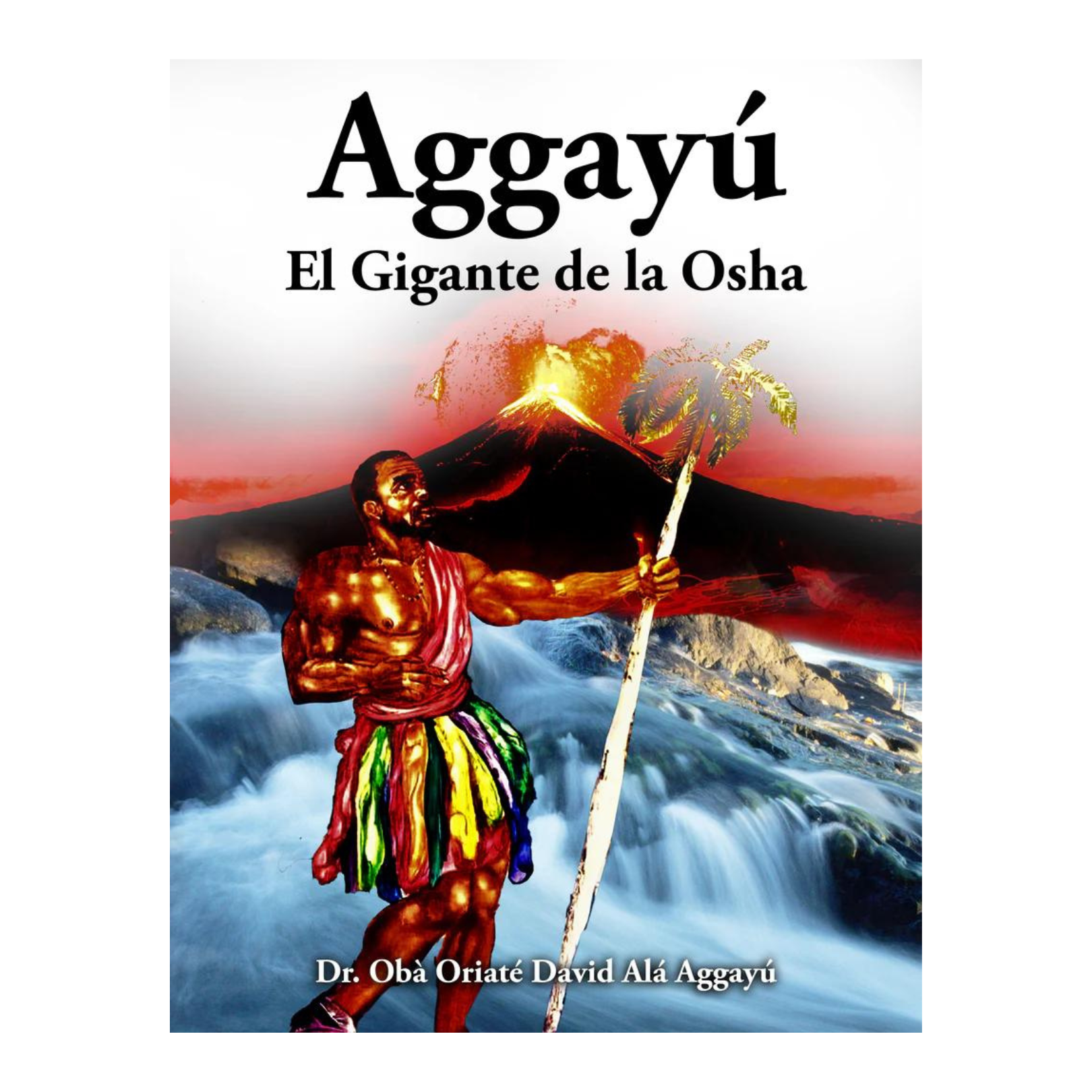 AGGAYÚ - EL GIGANTE DE LA OSHA