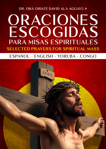 ORACIONES ESCOGIDAS PARA MISAS ESPIRITUALES -PRE-VENTA ACABA 11-19- ENGLISH/SPANISH