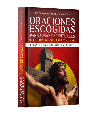 ORACIONES ESCOGIDAS PARA MISAS ESPIRITUALES -PRE-VENTA ACABA 11-19- ENGLISH/SPANISH