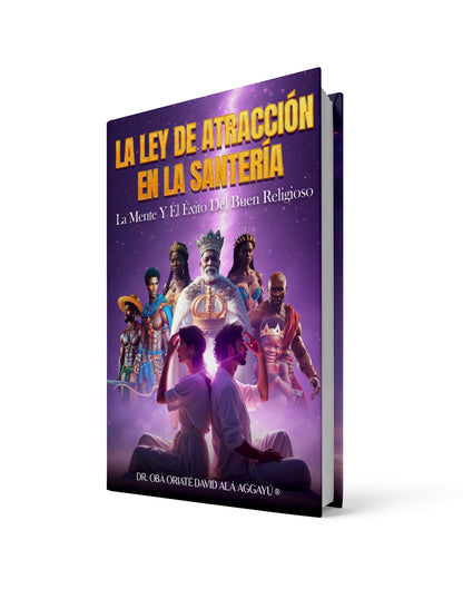 LA LEY DE LA ATRACCIÓN EN LA SANTERIA, LA MENTE Y EL EXITO DEL BUEN RELIGIOSO